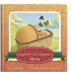 Quando voc� chegou, (nome da/do beb�) (unissex)