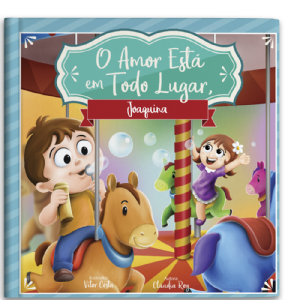 O amor est� em todo lugar, (nome da crian�a) (unissex)