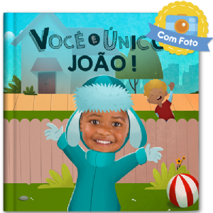 Voc� � �nico, (nome da crian�a)! (masculino)